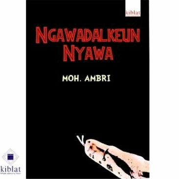 Buku Novel Sunda ngawadalkeun nyawa Moh Ambri.