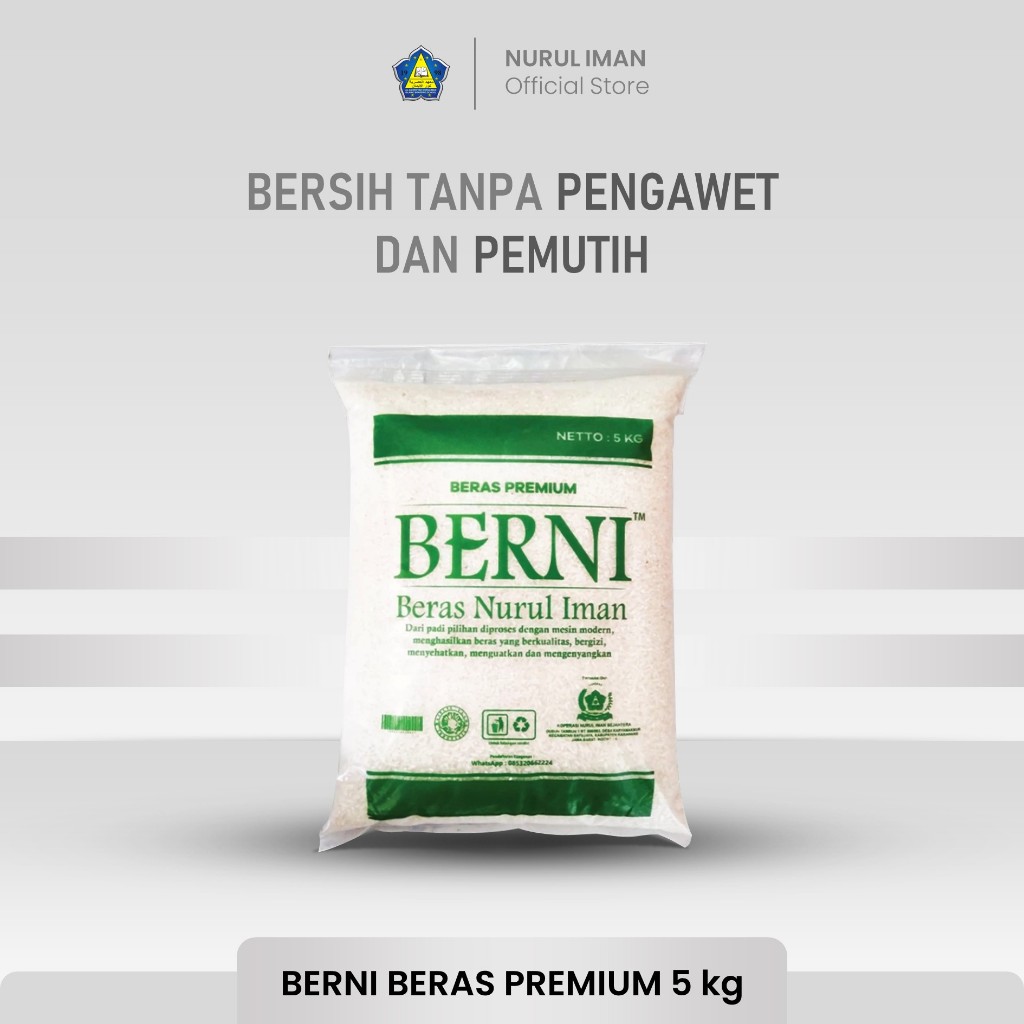 

BERNI PREMIUM BERAS NURUL IMAN SEHAT AMAN BERGIZI DAN BERKUALITAS TANPA PEMUTIH DAN PENGAWET