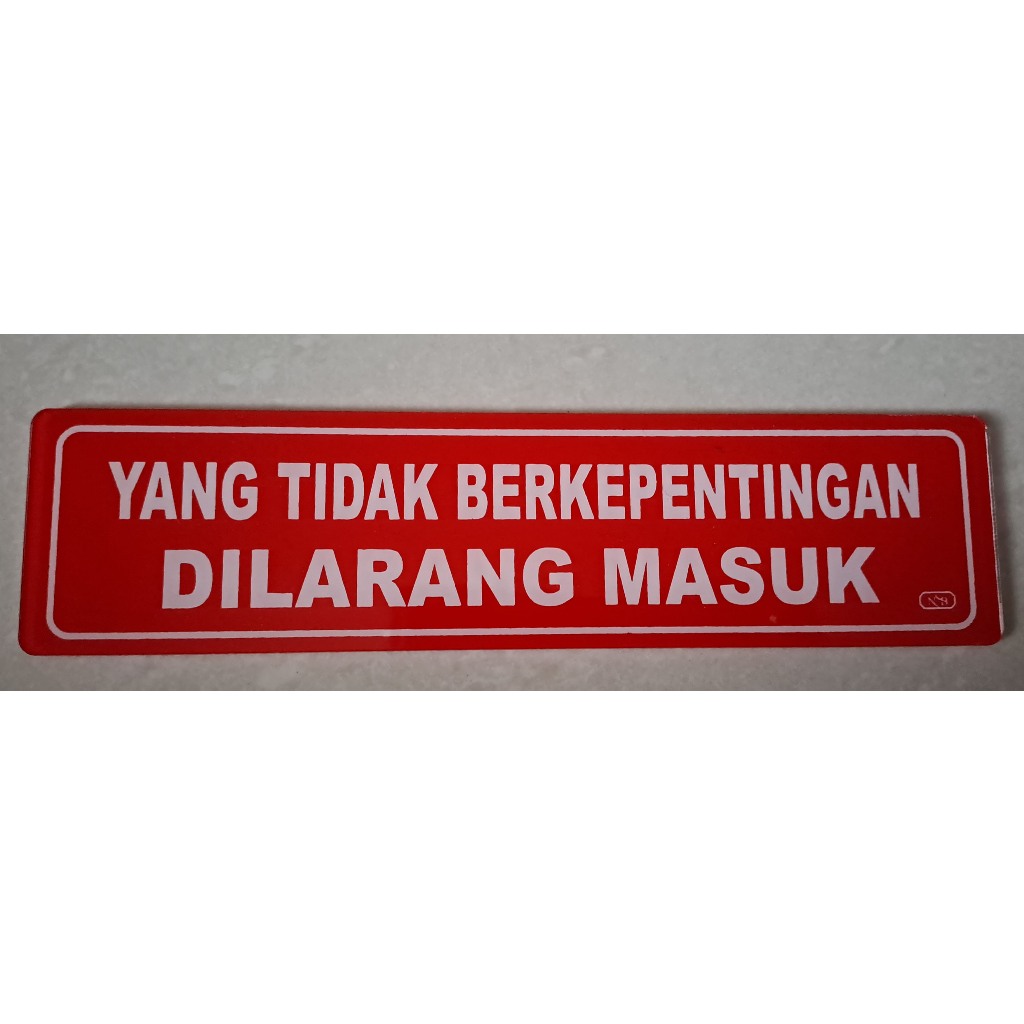 

Label Acrylic Kecil / Label Akrilik Kecil 5x20cm - Yang Tidak Berkepentingan Dilarang Masuk (Merah_Putih)