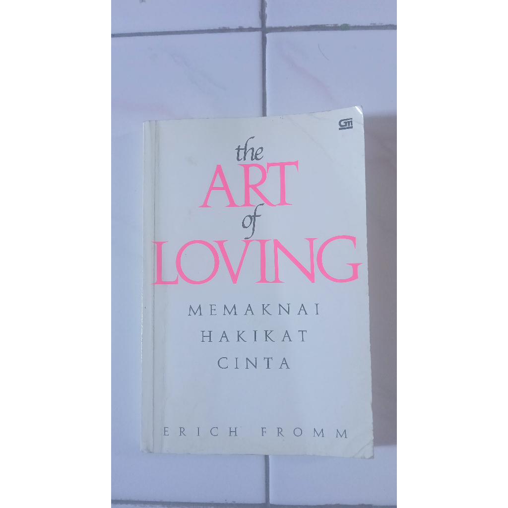 The Art of Loving - Memaknai Hakikat Cinta - Erich Fromm