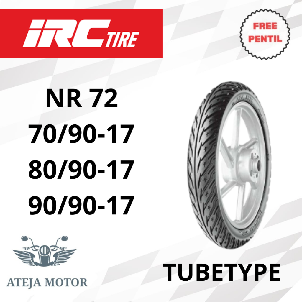 Ban Ring 17 Ban IRC Ring 17 NR72 70/90-17 80/90-17 90/90-17 Tubetype (pakai ban dalam) Ban Motor Rin