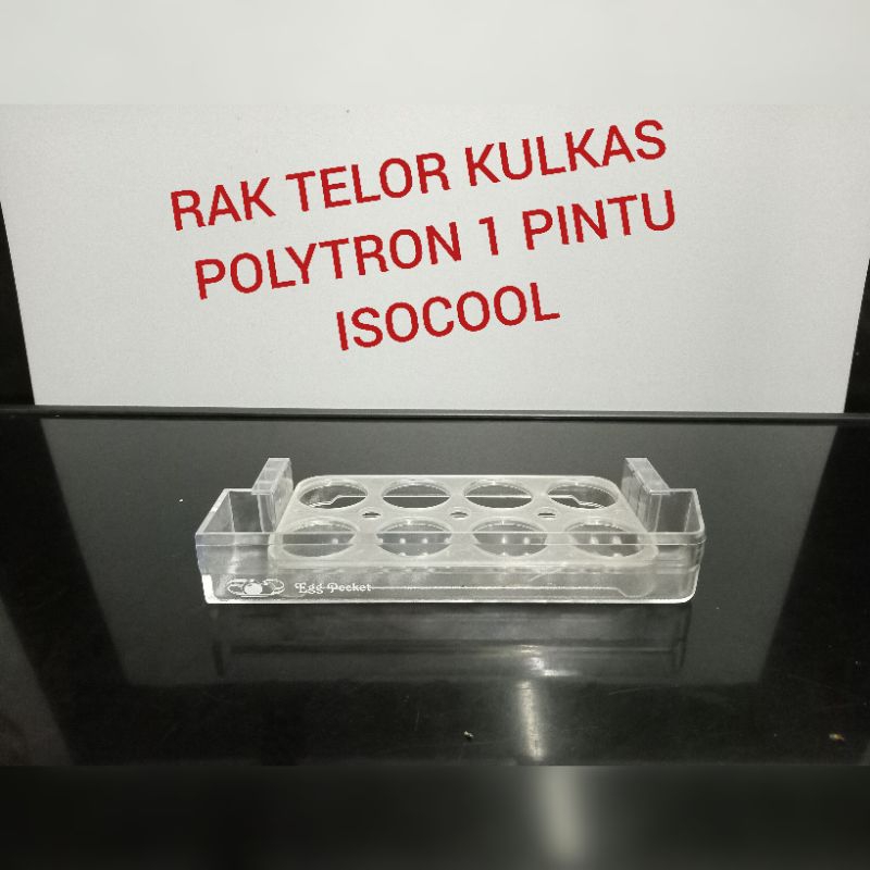RAK TELOR KULKAS POLYTRON 1 PINTU. SERI ISOCOOL SECOND ORIGINAL