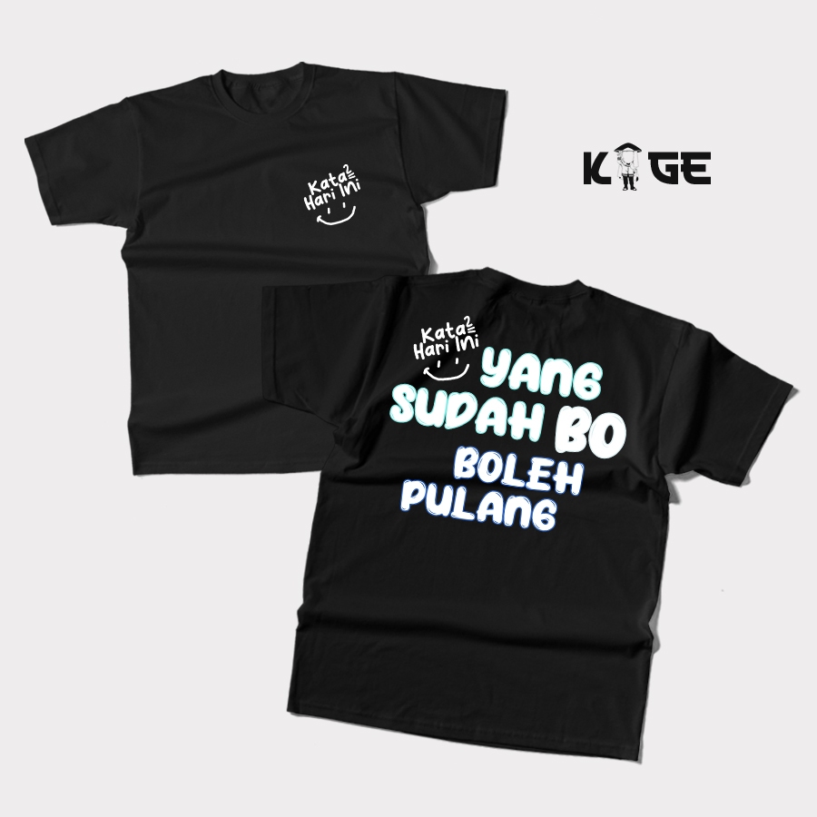 Kaos Baju Distro YANG SUDAH BO BOLEH PULANG - Kaos Open Bo - Kaos Meme Plesetan Lucu KAOS KAGE