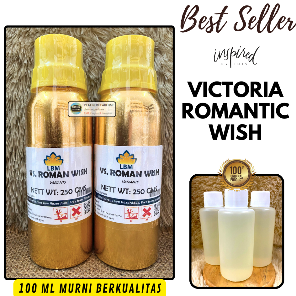 Bibit Parfum VICTORIA ROMANTIC WISH ( 100 ML Murni Tanpa Campuran Original LBM ) - Biang Parfum Refi