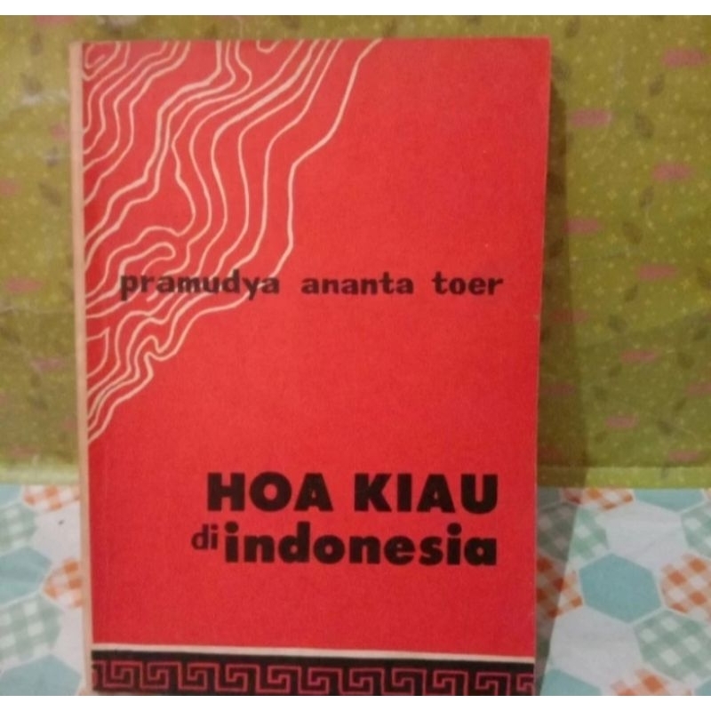 hoa kiau di indonesia pramudya ananta toer