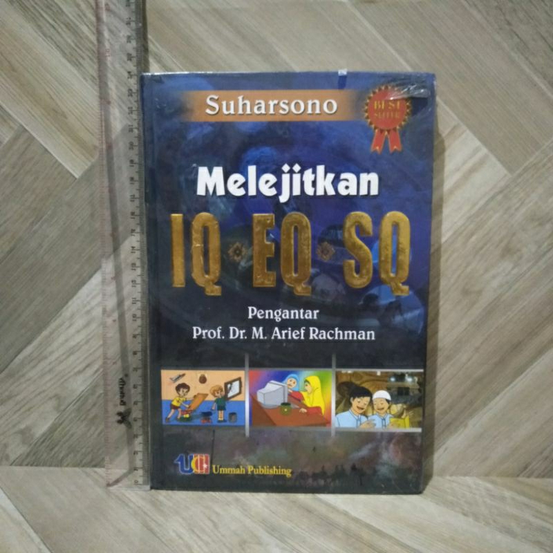 Melejitkan IQ,EQ,SQ By Suharsono