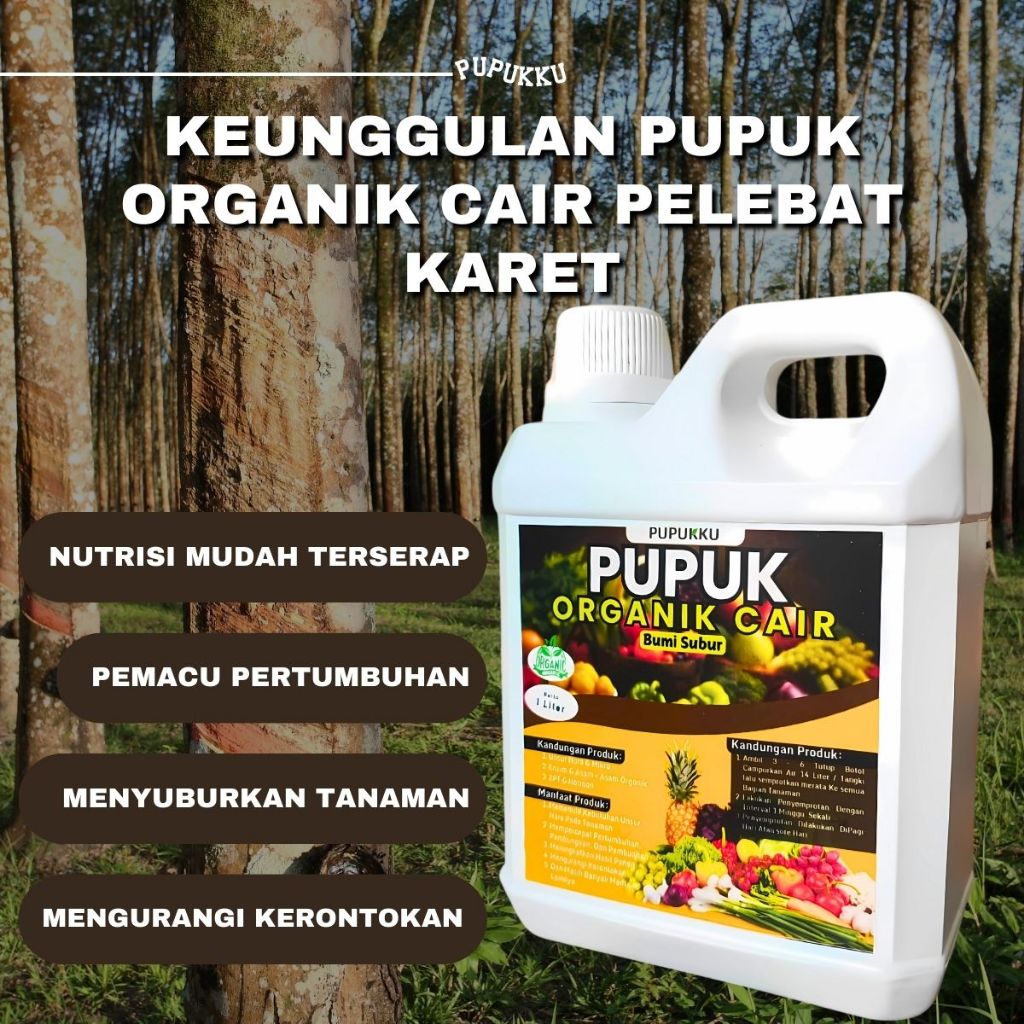 Pupuk Karet Pupuk Cair Memperbanyak Getah Karet Booster Penyubur Pohon Karet Pupuk Karet Mati getah
