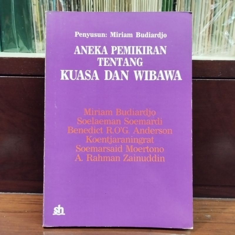 Aneka Pemikiran Tentang Kuasa dan Wibawa - Miriam Budiardjo dkk