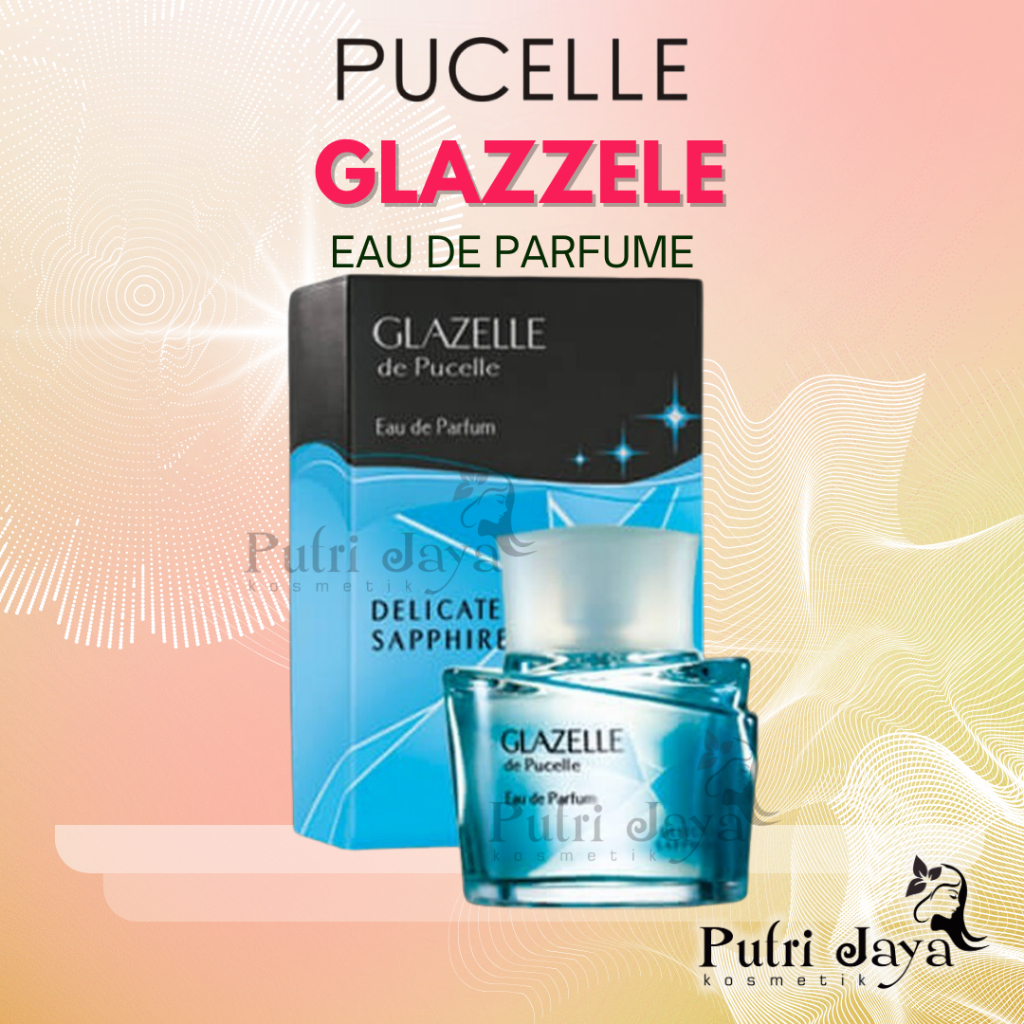 PUCELLE Eau de Parfum Glazzele 100 ml | Parfume Cewek Mandom