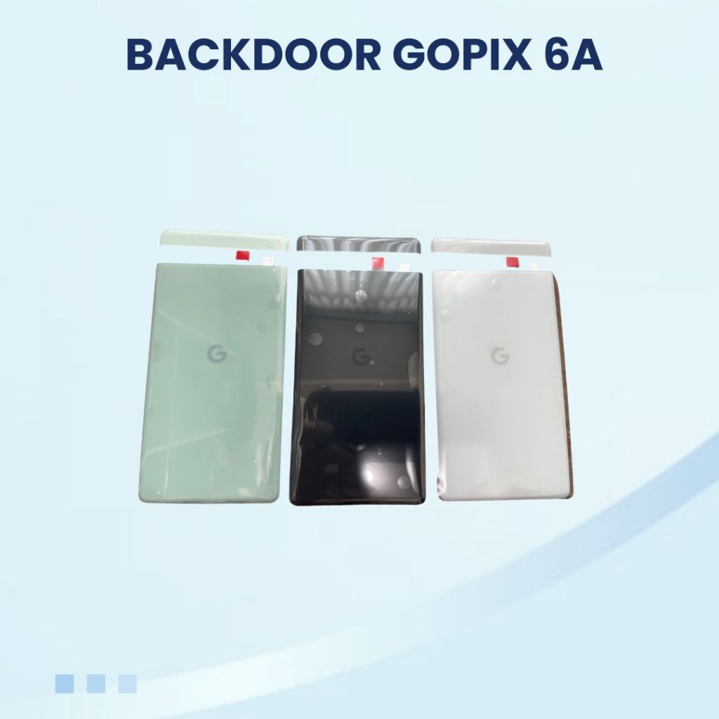 SPAREPART CASING BELAKANG HOUSING BACKDOOR GP GOOGLE PIXEL GOPIX PIXLE 6A
