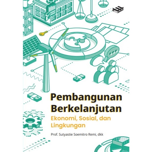 PEMBANGUNAN BERKELANJUTAN: EKONOMI, SOSIAL & LINGKUNGAN