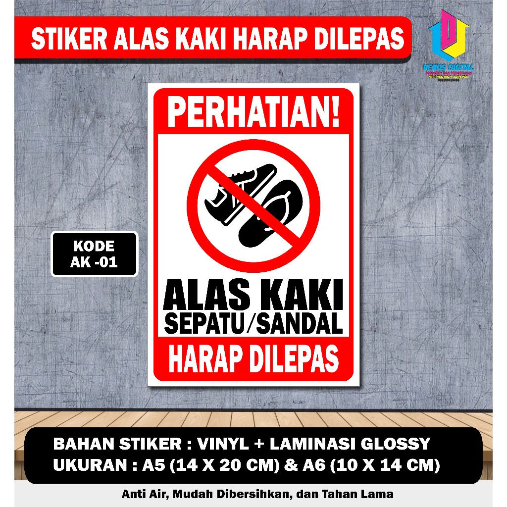 

STIKER ALAS KAKI HARAP DILEPAS + LAMINASI GLOSSY