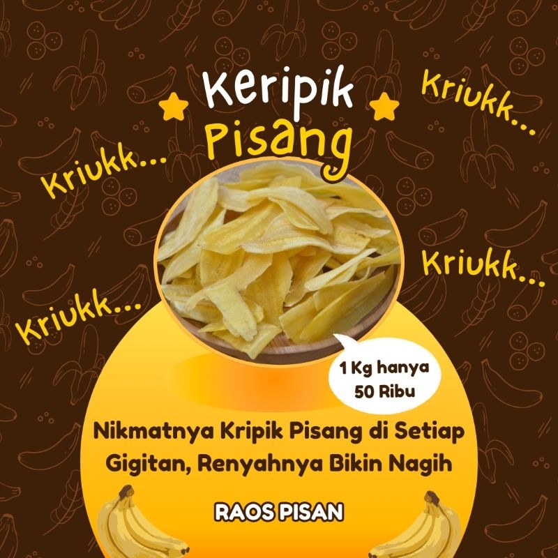 

Keripik pisang raos pisan kriuk kriuk raos pisan