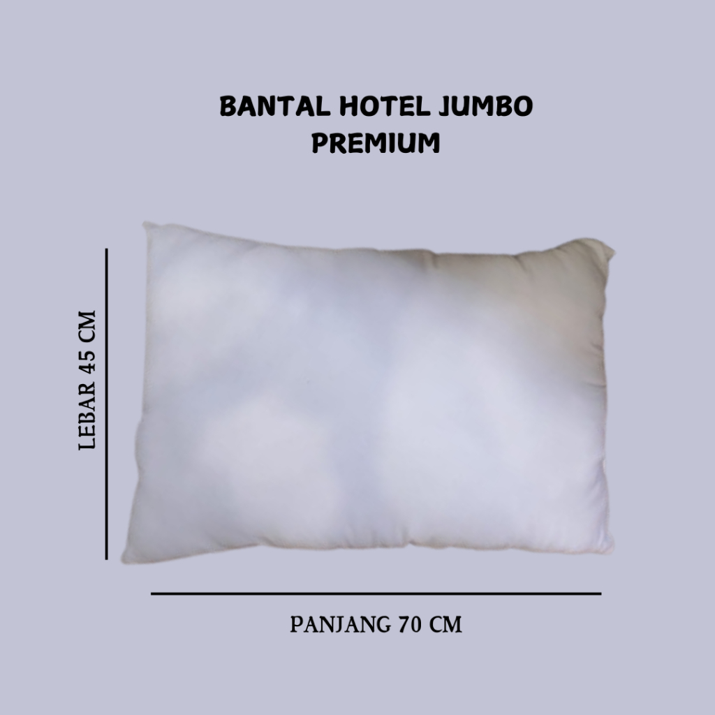 BANTAL HOTEL JUMBO PREMIUM/BANTAL HOTEL UKURAN JUMBO/BANTAL PREMIUM ANTI ALERGI