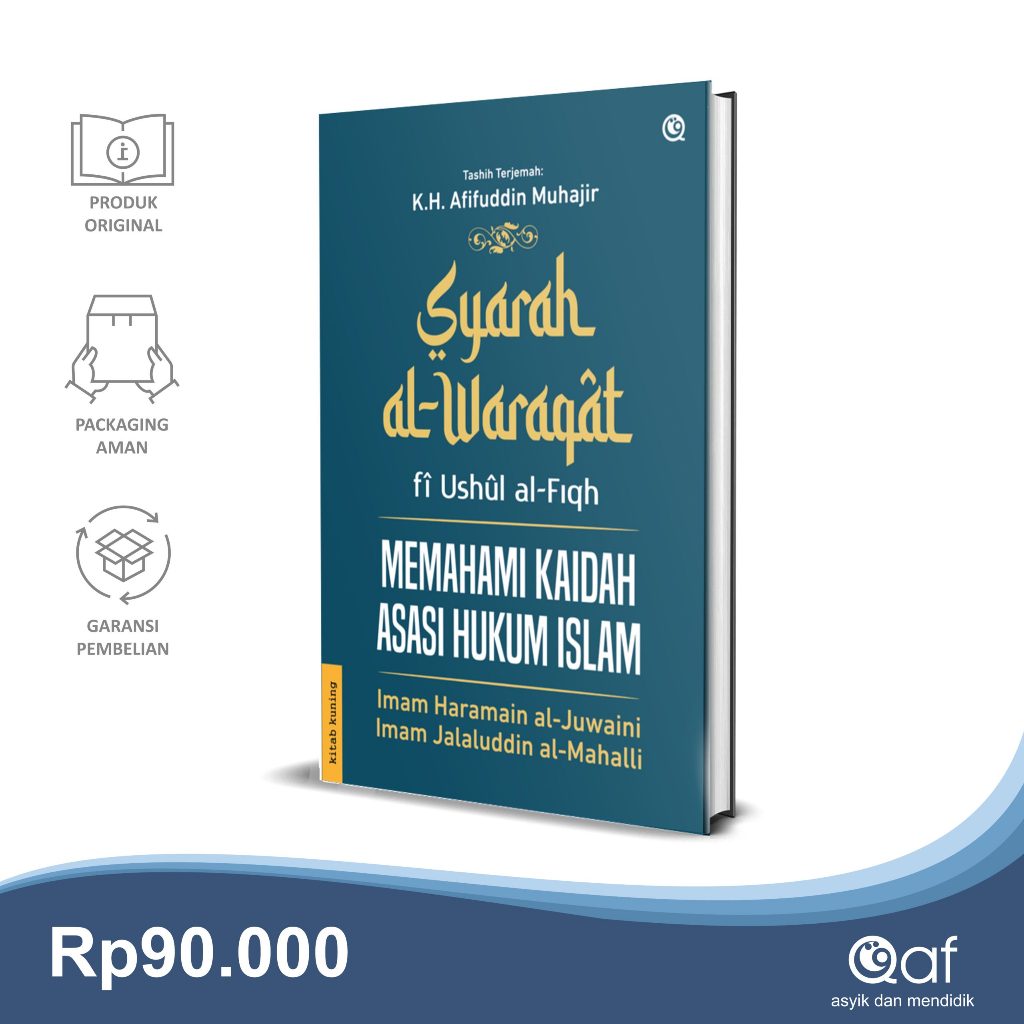 Syarah al-Waraqat Fi Ushul al-Fiqh (Memahami Kaidah Asasi Hukum Islam)