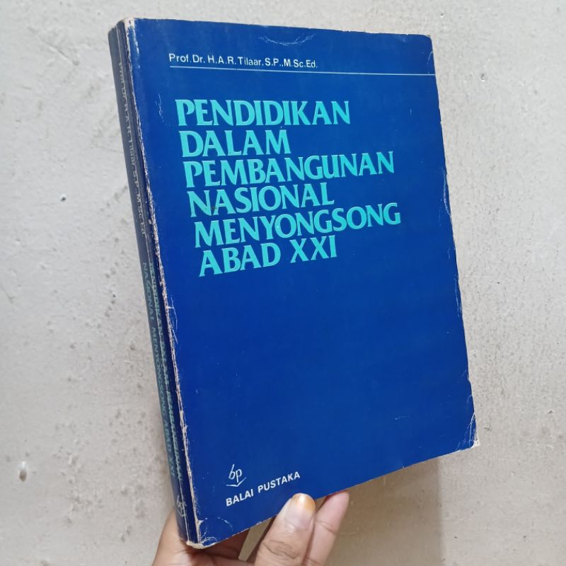 Pendidikan Dalam Pembangunan Nasional Menyongsong Abad XXI | Prof.HAR Tilaar