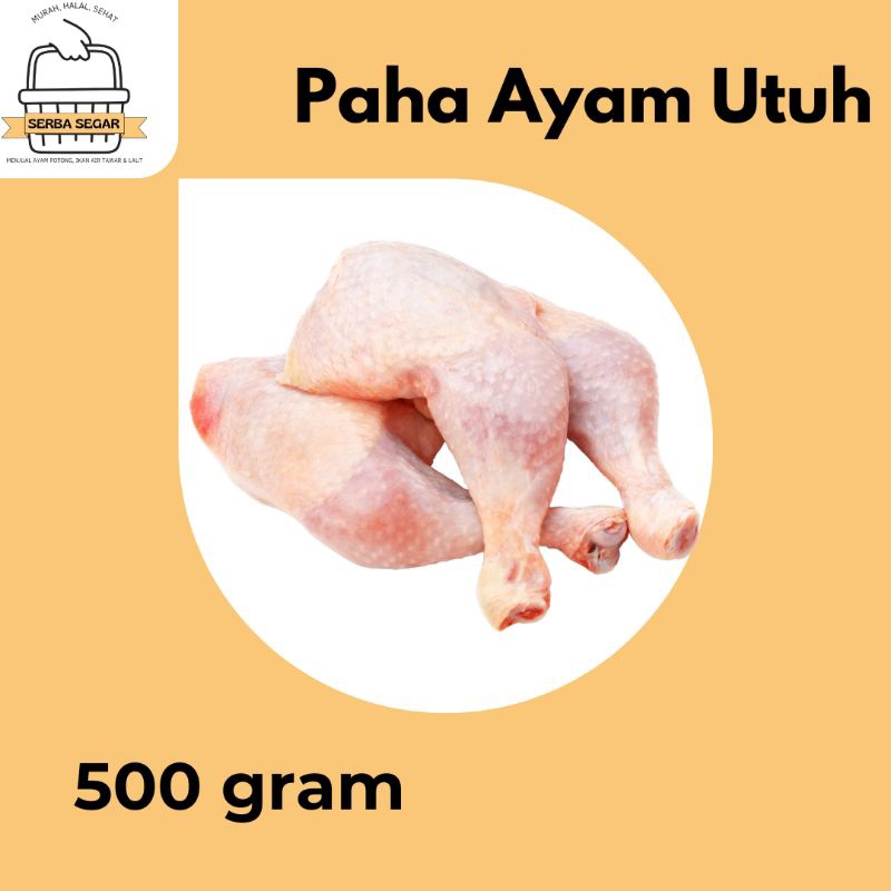 

Paha Ayam Utuh Segar 500 gram