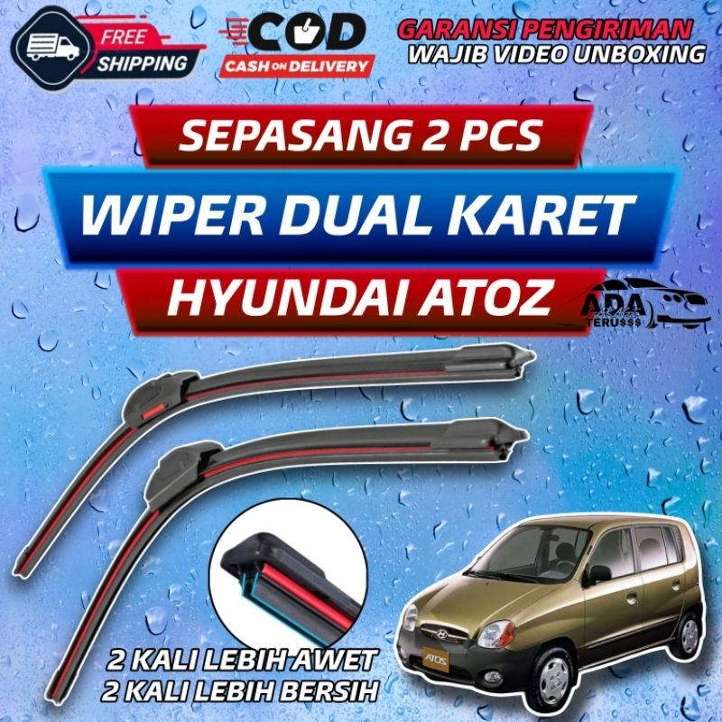 Wiper Dual Karet Hyundai Atoz Sepasang 2 Pcs Double Performance Wiper Kaca Mobil Hyundai Atoz Wiper 