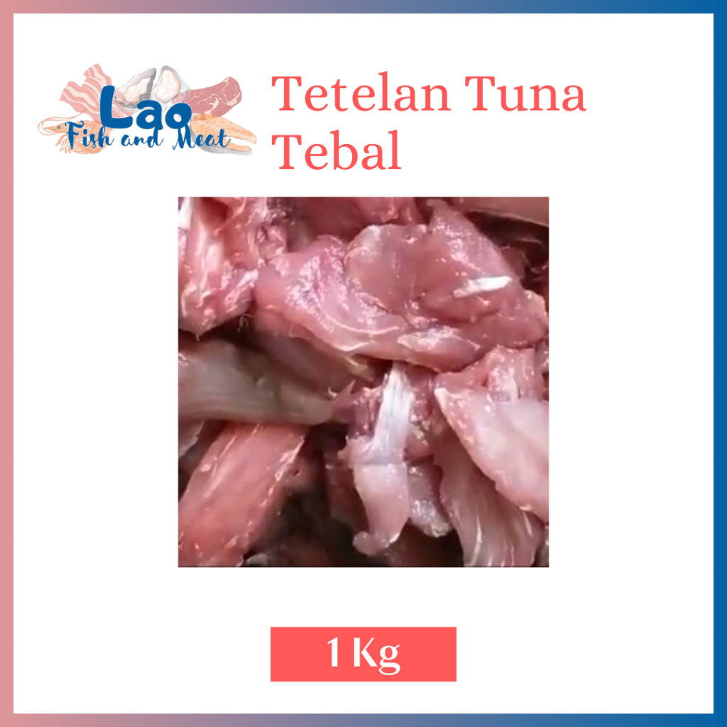 

Tetelan Tuna / 1 Kg