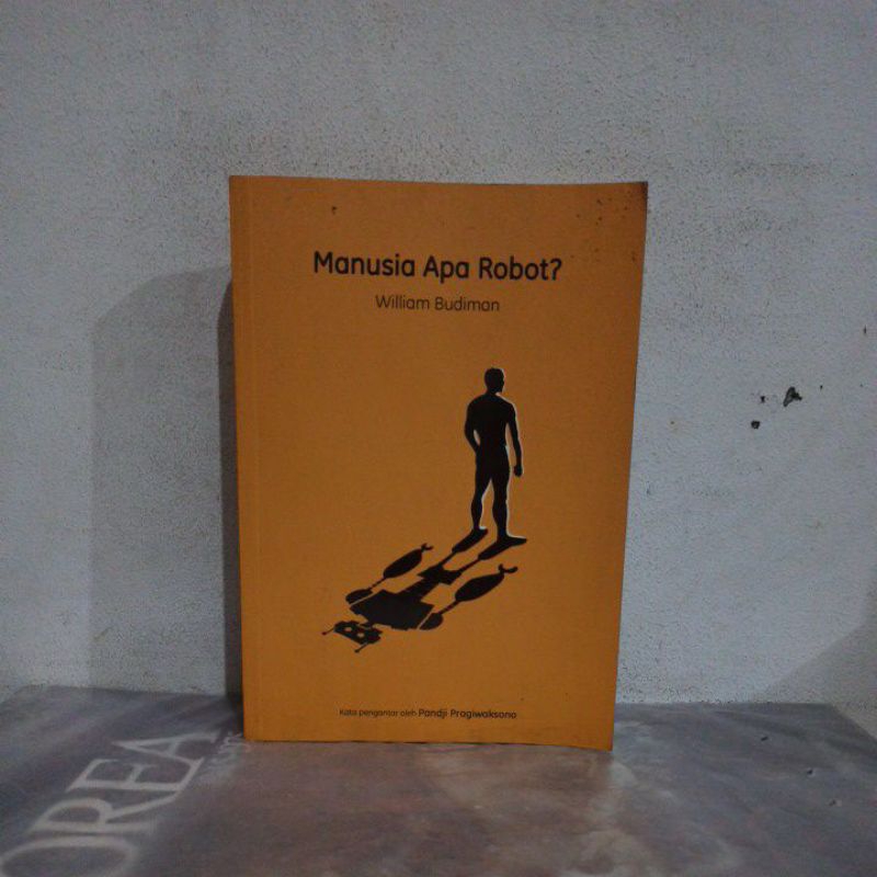Buku Original Manusia Apa Robot? William Budiman