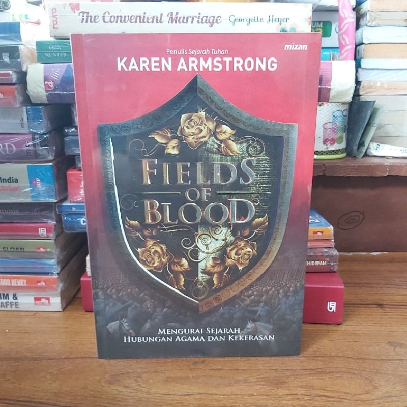 Buku Original / Fields Of Blood - Mengurai Sejarah Hubungan Agama dan Kekerasan / KAREN ARMSTRONG