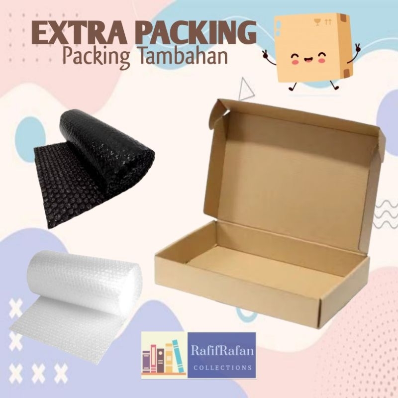 

EXTRA PACKING - Bubble Wrap & Box Packing