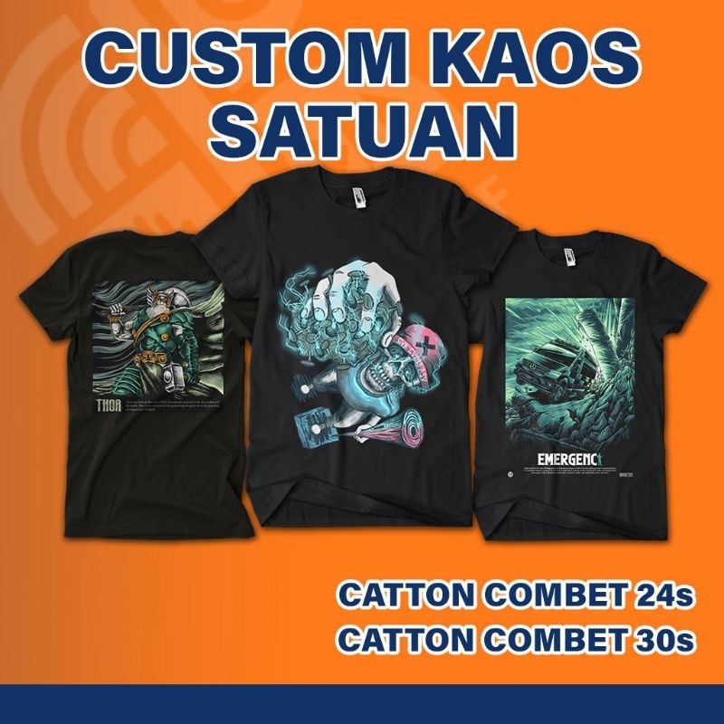kaos costum 30s premium - costum desain sesukamu/costum kaos satuan/ kaos kelas costum/costum kaos k