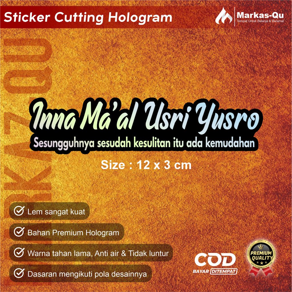 

Sticker Cutting Hologram Inna Ma'al Usri Yusra