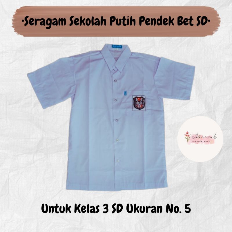 UKURAN No.5 KELAS 3 SD Baju Putih Lengan Pendek Sekolah SD /UKURAN No.5 KELAS 3 SD Kemeja Putih Leng