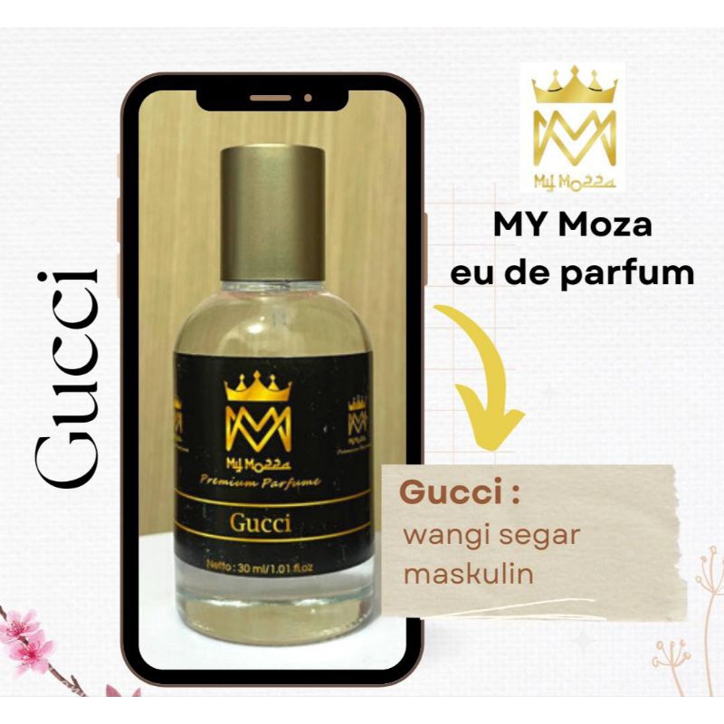 Parfum My Mozza Gucci 30ml Minyak Wangi Tahan Lama dengan Racikan Bahan Impor Mewah Cocok Untuk Laki