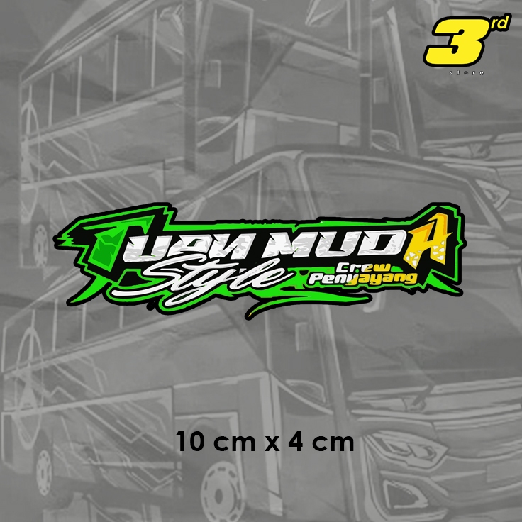 

Sticker telolet / sticker busmania TUAN MUDA ISI 5 PCS Crew Penyayang cuting ANTI AIR