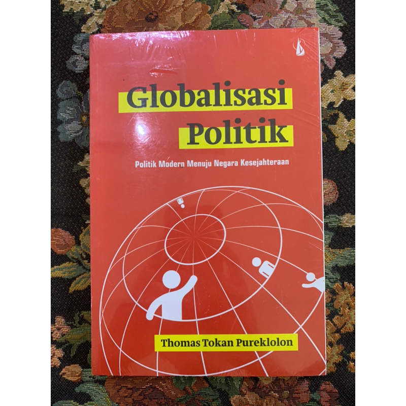 globalisasi politik modern menuju negara kesejahteraan by Thomas tokan pureklolon