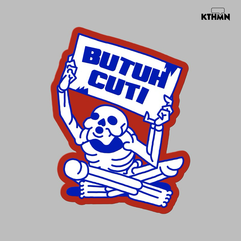 

Butuh Cuti - Vinyl Sticker | SS - 097
