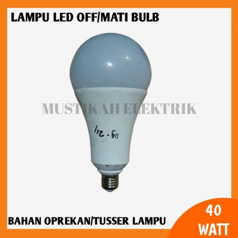 DIY LED OFF/MATI MODEL BULB 40 WATT