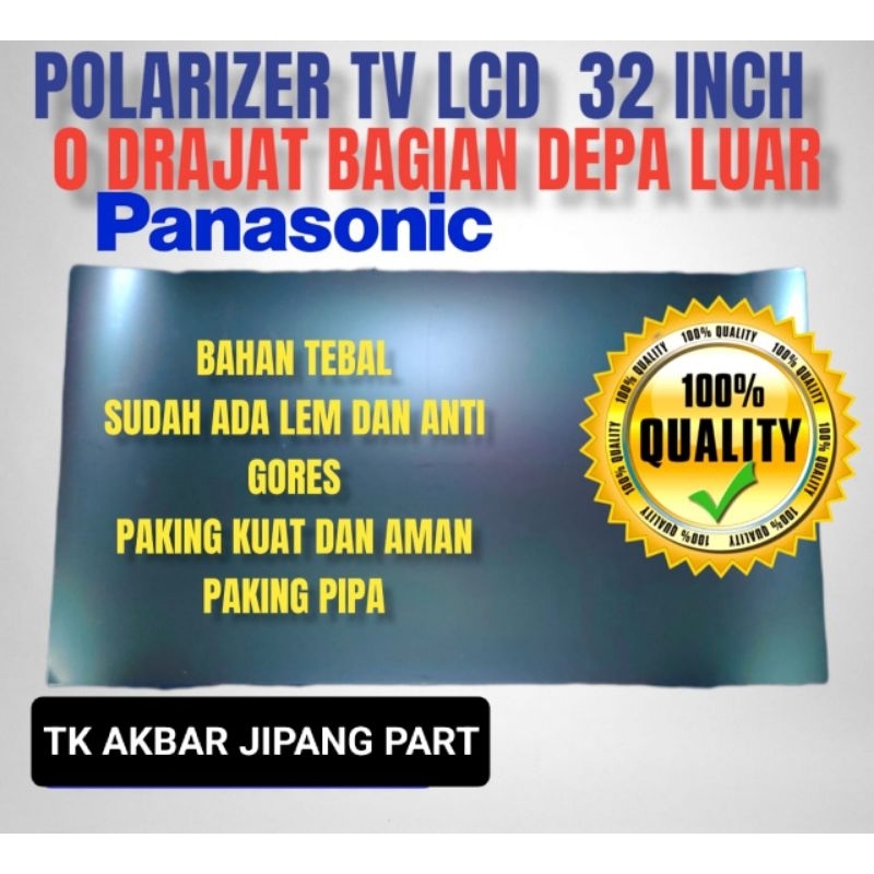 POLARIS POLARIZER TV LCD LED PANASONIC 32INC 0 DERAJAT UNTUK BAGIAN DEPAN ATAU BAGIAN LUAR TV