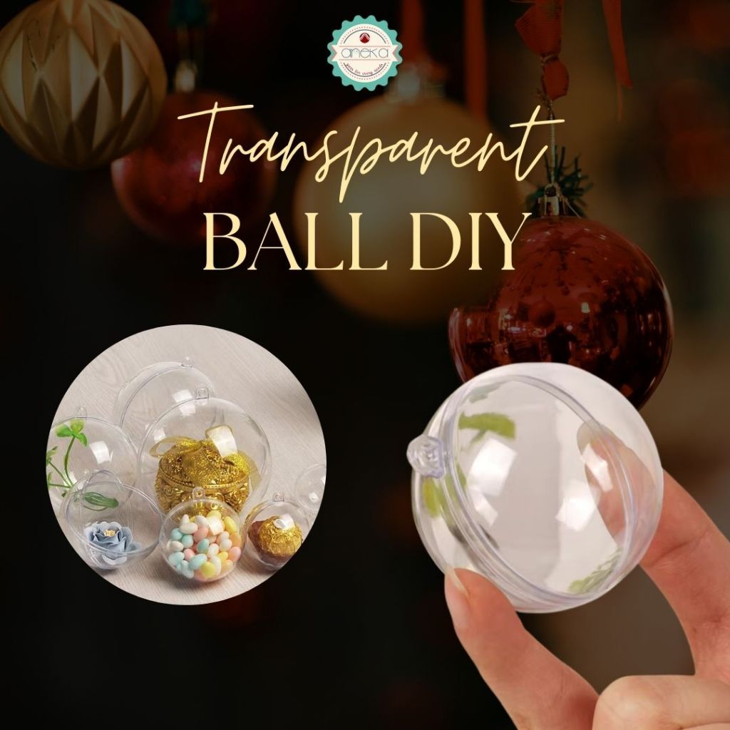 ANEKA - Bola Bening Plastik / Base Mainan / Transparent Ball DIY Plastic