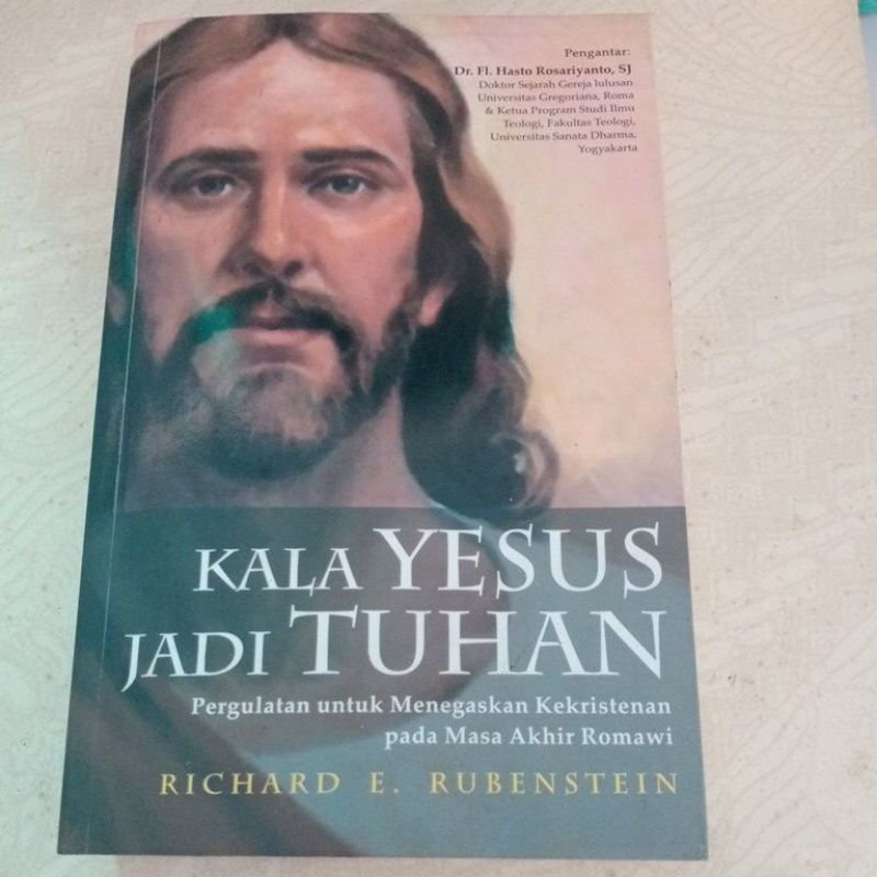 BUKU ORIGINAL KALA YESUS JADI TUHAN By RICHARD E.RUBENSTEIN