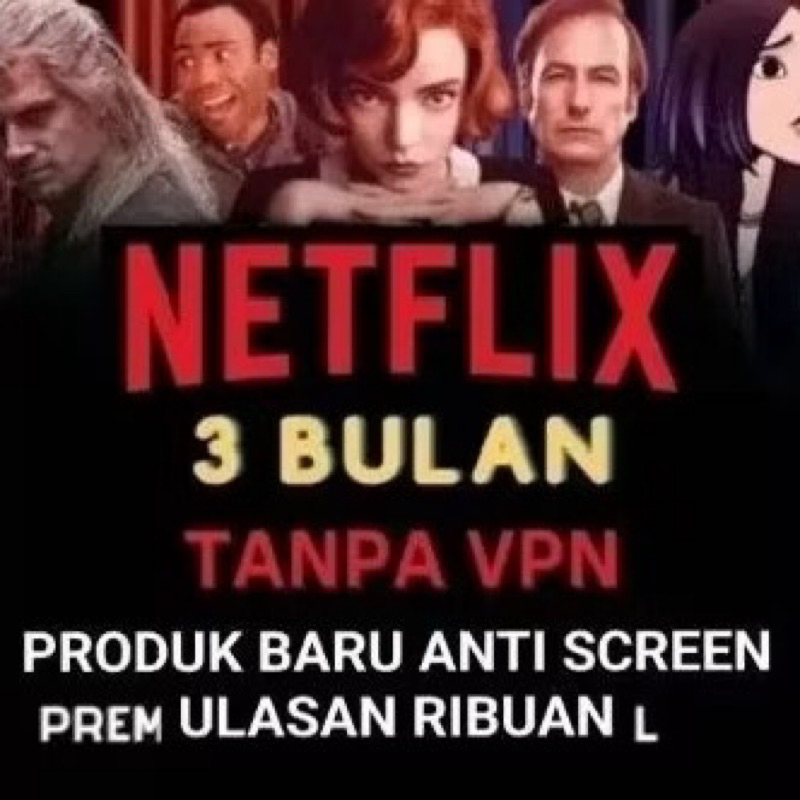 NETFLXXX 1BULAN-3BULAN ANTI SCREEN LIMIT PUAS NONTON ANRO HOLD TANPA VPNN[FULL GARANSI]