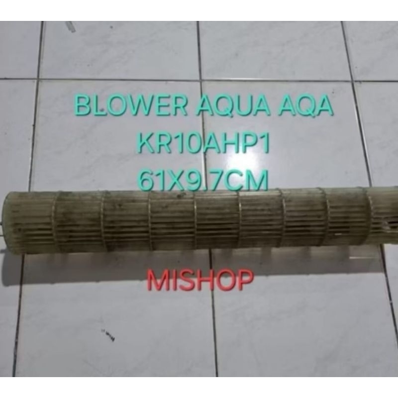 BLOWER FAN INDOOR AC AQUA KR10AHP1 ORIGINAL