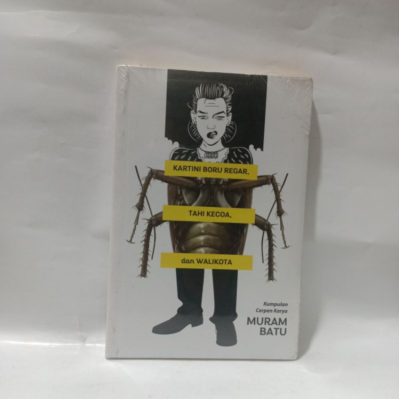 BUKU KARTINI BORU REGAR, TAHI KECOA, DAN WALIKOTA - Muram Batu ORIGINAL
