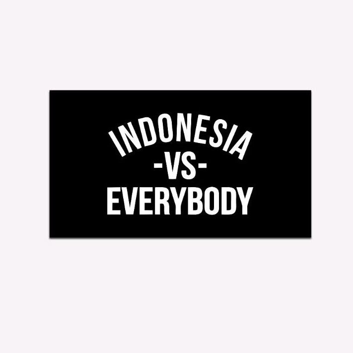 

Stiker Indonesia Vs everybody/Stiker Anti air/Stiker Murah