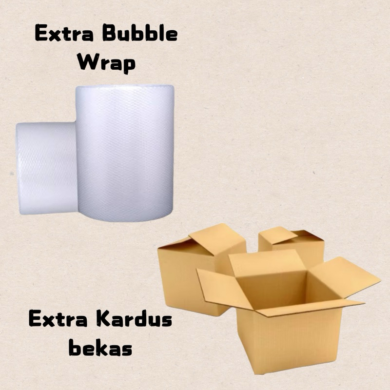 

Extra Bubble wrap & kardus tambahan(Lebih aman menghindari kerusakan/penyok)
