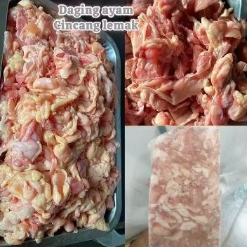 DAGING AYAM LEMAK CINCANG 1KG /TETELAN AYAM BERLEMAK