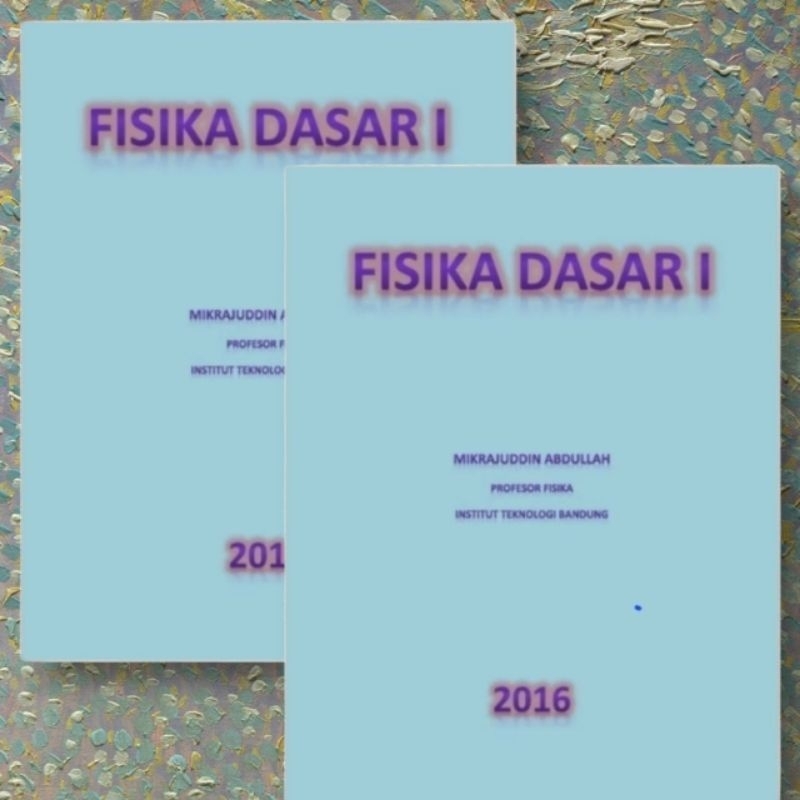 Fiska Dasar I Mikrajuuddin Abdullah Profesor Fisika ITB