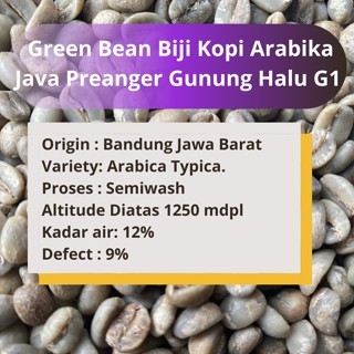 

Green Bean Kopi Arabika Java Preanger Gn Halu G1 500Gram