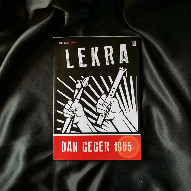 LEKRA DAN GEGER 1965 - TIM BUKU TEMPO - BUKU SEJARAH - SERI BUKU TEMPO