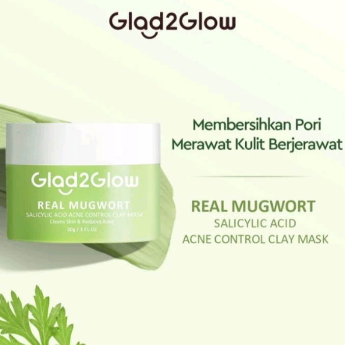 Glad2Glow Real Mugwort Clay Mask Salicylic Acid Acne Control 30g BPOM - mask 30g