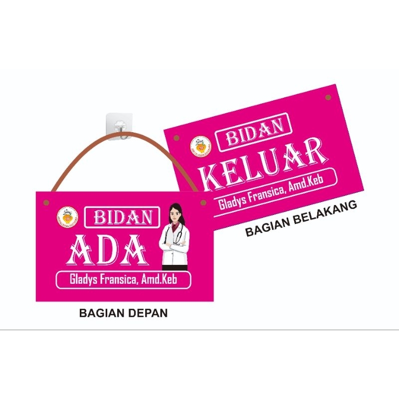 

PAPAN PRAKTEK BIDAN ADA/KELUAR (custom nama)