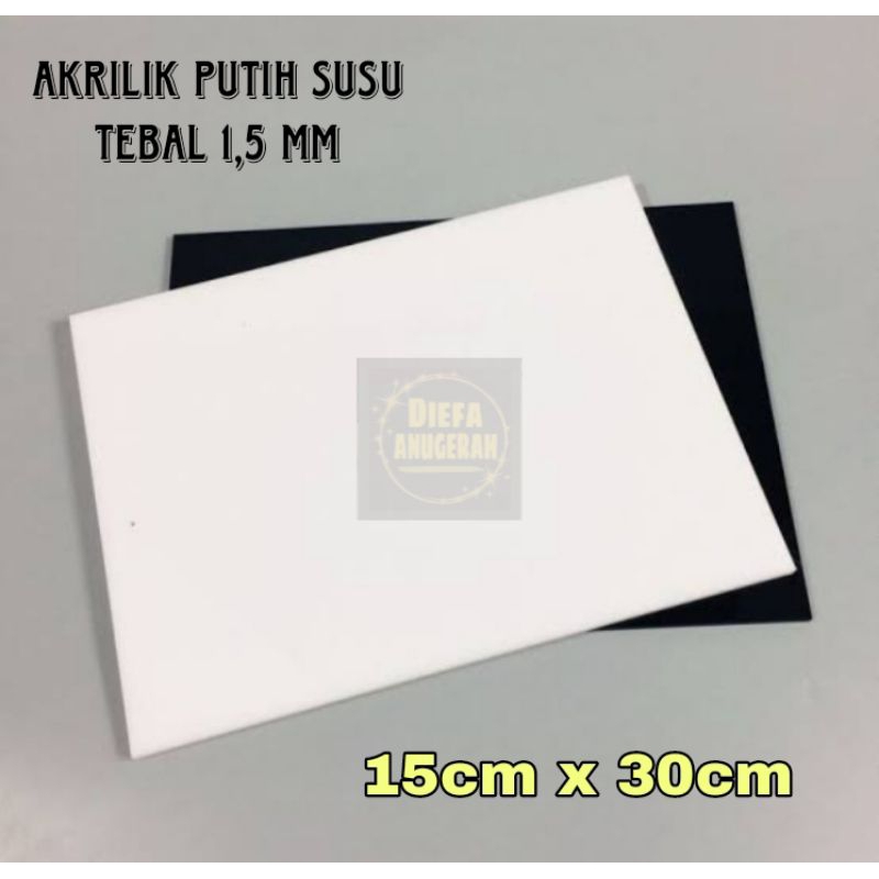 Akrilik Putih Susu 1,5mm ukuran 15x30/Acrylic putih susu 1,5mm