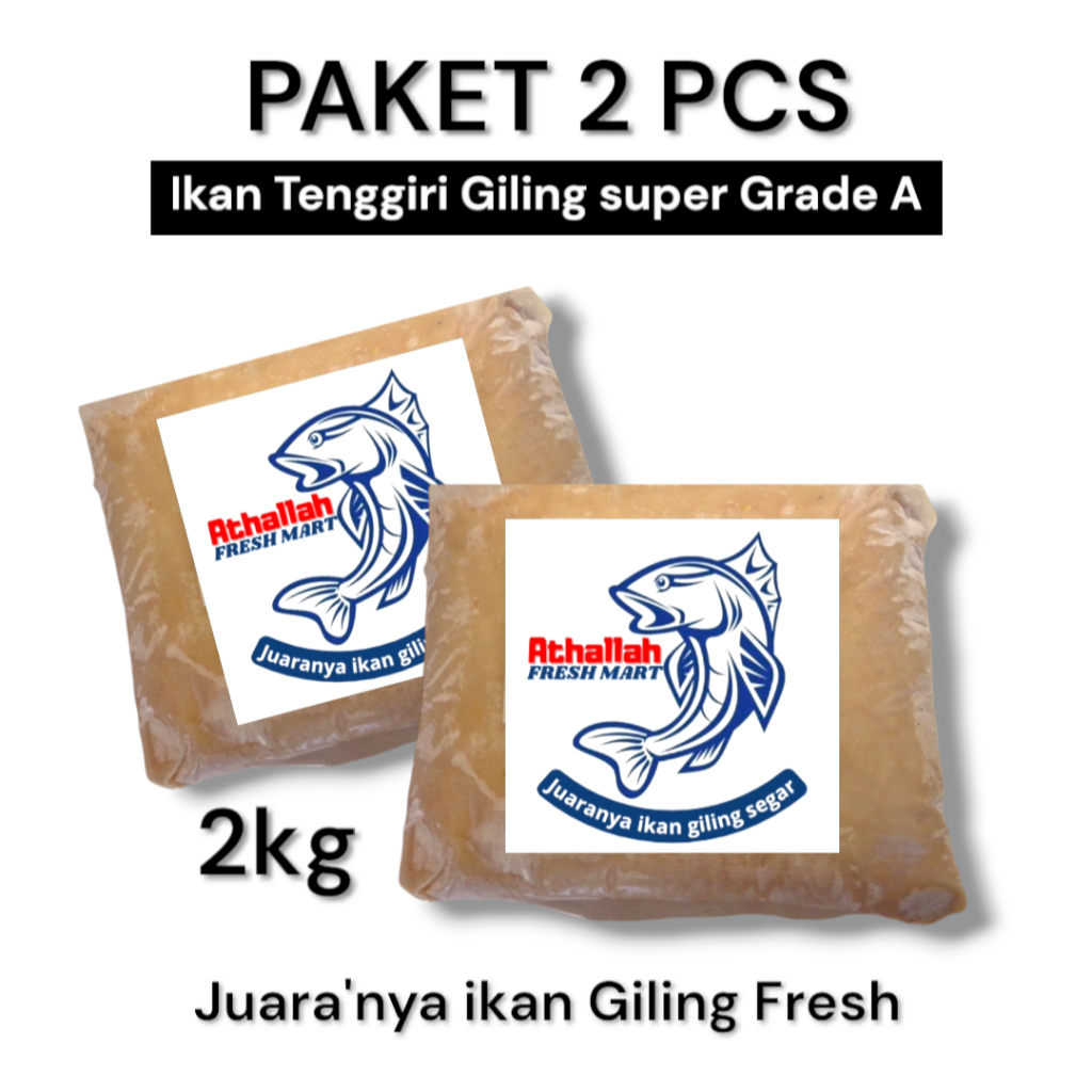 

IKAN TENGGIRI GILING 2PCS SUPER GRADE A 2 Kg